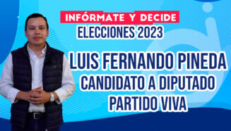 Entrevista a Luis Fernando Pineda candidato a Diputado por el partido Viva